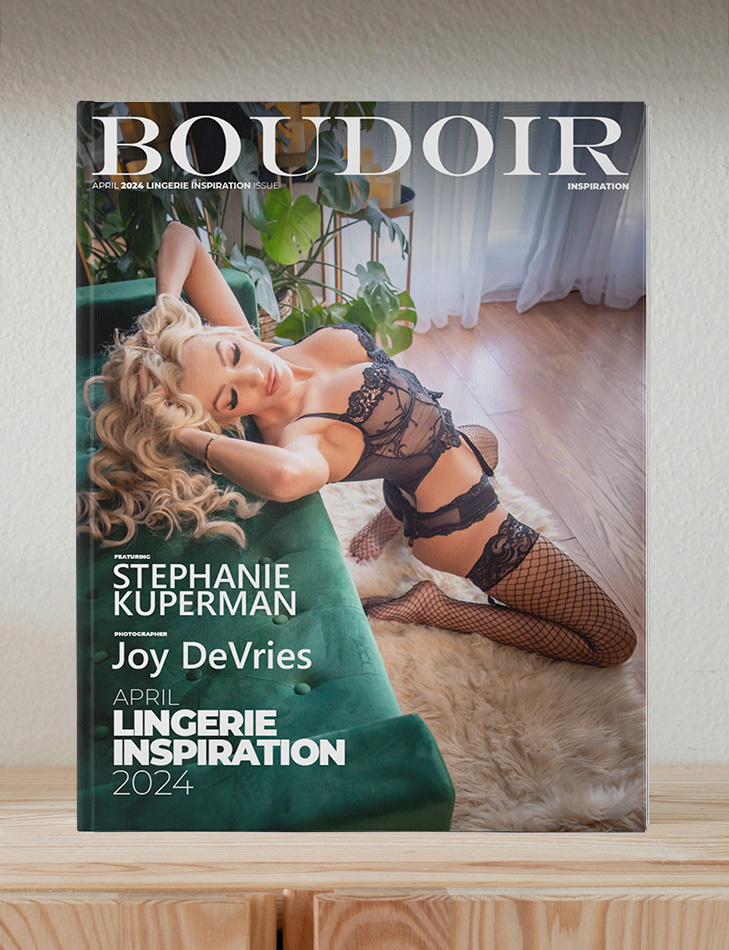 Boudoir Inspiration April 2024 Lingerie Inspiration Issue