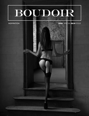 Boudoir Inspiration 2018 B&W Special Issue