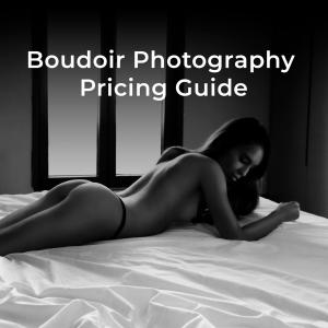 Boudoir Photography Pricing Guide: What to Expect in 2024
