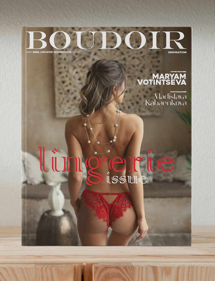 Boudoir Inspiration May 2024 Lingerie Inspiration Issue
